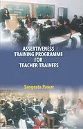 E-Book (epub) Assertiveness Training Programme For Teacher-trainees von Sangeeta Pawar