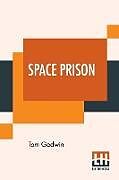 Kartonierter Einband Space Prison von Tom Godwin