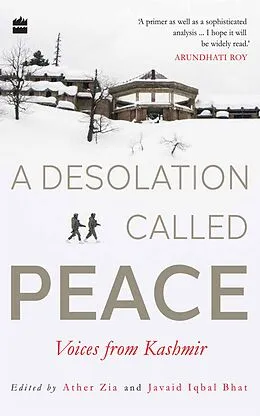 E-Book (epub) A Desolation Called Peace von Ather Zia, Javaid Iqbal Bhat