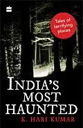 E-Book (epub) India's Most Haunted von K. Hari Kumar