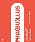 E-Book (epub) Pha(bu)llus von Alka Pande, P. Kerrebroeck, J. Mattelaer