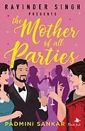 E-Book (epub) The mother of all parties von Padmini Sankar