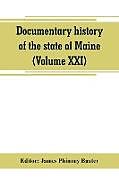 Couverture cartonnée Documentary history of the state of Maine (Volume XXI) Containing the Baxter Manuscripts de 
