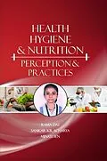 E-Book (epub) Health, Hygiene And Nutrition Perception And Practices von Rama Das, Sankar Kr Acharya