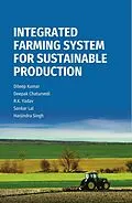 E-Book (epub) Integrated Farming System for Sustainable Production von Dileep Kumar, Deepak Chaturvedi, R. K. Yadav