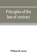 Kartonierter Einband Principles of the law of contract von William R. Anson