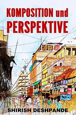 E-Book (epub) Komposition und Perspektive von Shirish D