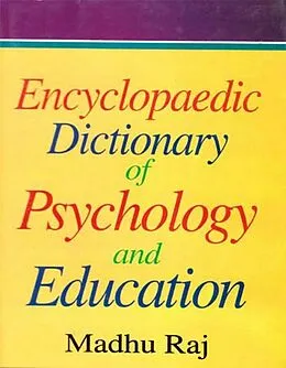 E-Book (epub) Encyclopaedic Dictionary of Psychology And Education (M-Z) von Madhu Raj