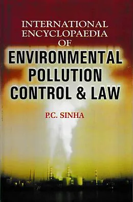 ePUB International Encyclopaedia of Environmental Pollution Control and Law von P. C. Sinha