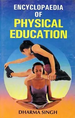 E-Book (pdf) Encyclopaedia Of Physical Education von Dharma Singh
