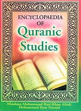 E-Book (epub) Encyclopaedia Of Quranic Studies (Quran And Customs) von Maulana Mohammad Razi Khan Afridi, Mohammad Ilyas Navaid
