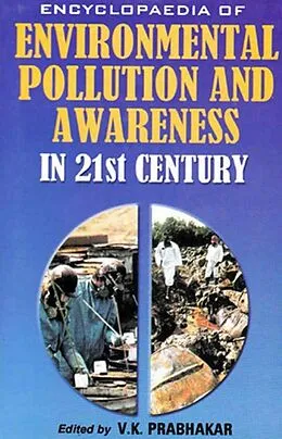 E-Book (epub) Encyclopaedia of Environmental Pollution and Awareness in 21st Century (Global Commons) von V. K. Prabhakar