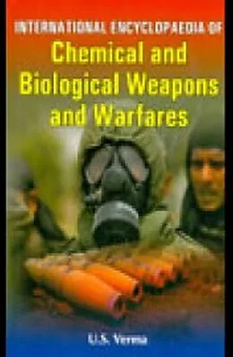 E-Book (epub) International Encyclopaedia Of Chemical And Biological Weapons And Warfares von U. S. Verma