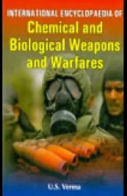 E-Book (epub) International Encyclopaedia Of Chemical And Biological Weapons And Warfares von U. S. Verma