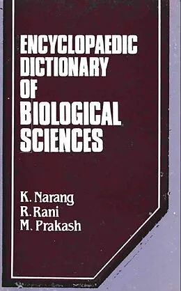 E-Book (epub) Encyclopaedic Dictionary of Biological Sciences von K. Narang, R. Rani