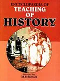 E-Book (epub) Encyclopaedia of Teaching of History von M. P. Singh
