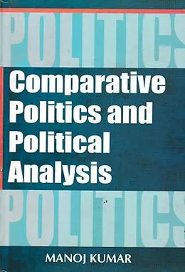 E-Book (epub) Comparative Politics and Political Analysis von Manoj Sharma