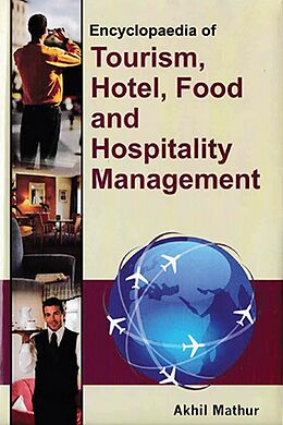 eBook (pdf) Encyclopaedia of Tourism, Hotel, Food and Hospitality Management (Food, Catering and Beverage Management) de Akhil Mathur