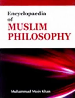 ePUB Encyclopaedia Of Muslim Philosophy (Ideological Basis Of Muslim Philosophy) von Muhammad Moin Khan, M. H. Syed