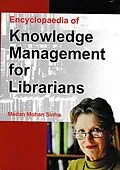 E-Book (epub) Encyclopaedia Of Knowledge Management For Librarians von Madan Mohan Sinha