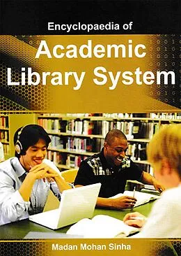 E-Book (epub) Encyclopaedia Of Academic Library System von Madan Mohan Sinha
