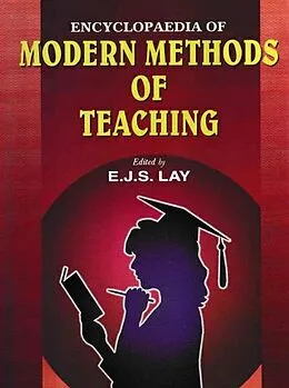 E-Book (epub) Encyclopaedia of Modern Methods of Teaching von E. J. S. Lay