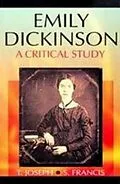 E-Book (epub) Emily Dickinson A Critical Study (Encyclopaedia Of World Great Poets Series) von T. Joseph