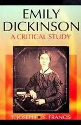 E-Book (epub) Emily Dickinson A Critical Study (Encyclopaedia Of World Great Poets Series) von T. Joseph