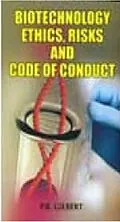 E-Book (epub) Biotechnology Ethics, Risks and Code of Conduct von P. R. Gilbert