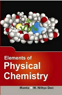 eBook (epub) Elements Of Physical Chemistry de Mamta, M. Nithya Devi