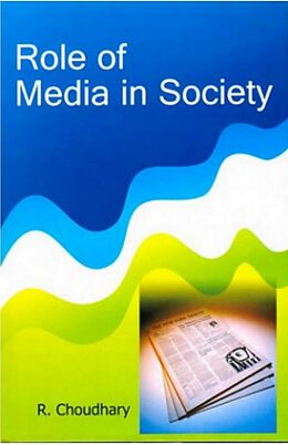 eBook (epub) Role Of Media In Society de R. Choudhary