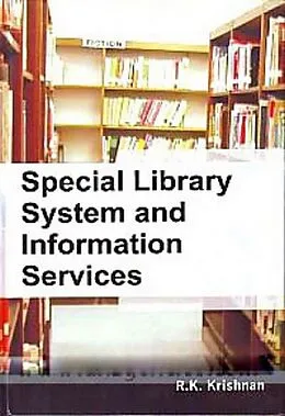 E-Book (epub) Special Library System And Information Services von R. K. Krishnan