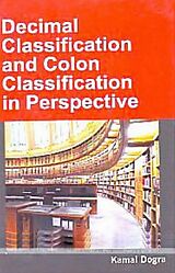 eBook (epub) Decimal Classification And Colon Classification In Perspective de Kamal Dogra