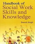 ePUB Handbook Of Social Work Skills And Knowledge von Suresh Singh