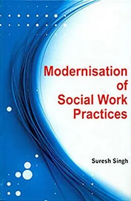 ePUB Modernisation Of Social Work Practices von Suresh Singh
