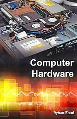 E-Book (epub) Computer Hardware von Ryhan Ebad