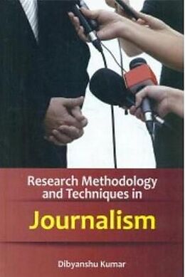 eBook (epub) Research Methodology And Techniques In Journalism de Dibyanshu Kumar