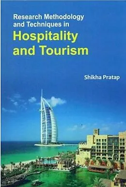 E-Book (epub) Research Methodology And Techniques In Hospitality And Tourism von Shikha Pratap