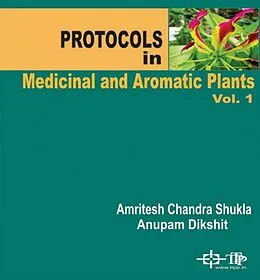 E-Book (epub) Protocols In Medicinal And Aromatic Plants von Amritesh C. Shukla, K. L. Mahawar