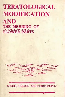 ePUB International Bioscience Monographs: Teratological Modifications And the Meaning of Flower Parts von T. M. Varghese