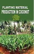 E-Book (epub) Planting Material Production In Coconut von P. Chowdappa, K. Samsudeen, C. Thamban