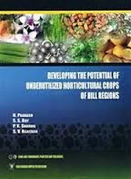 ePUB Developing the Potential of Underutilized Horticultural Crops of Hill Regions von N. Prakash, S. S. Roy