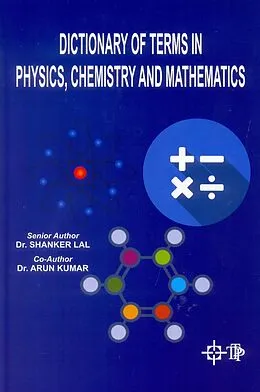 E-Book (epub) Dictionary Of Terms In Physics, Chemistry And Mathematics von Shanker Lal, Arun Kumar