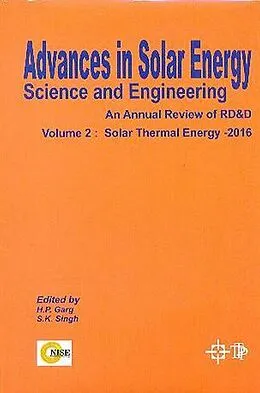 E-Book (epub) Advances In Solar Energy Science And Engineering An Annual Review Of Rd&D (Solar Thermal Energy - 2016) von H. P. Garg, S. K. Singh