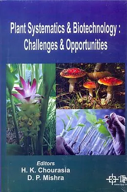E-Book (epub) Plant Systematic And Biotechnology : Challenges And Opportunities von H. K. Chourasia, D. P. Mishra