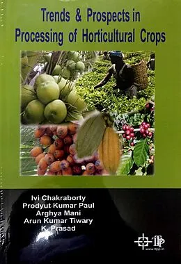 E-Book (epub) Trends And Prospects In Processing Of Horticultural Crops von Ivi Chakraborty, Prodyut Kumar Paul
