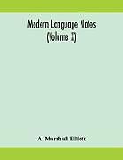 Kartonierter Einband Modern language notes (Volume X) von A. Marshall Elliott