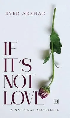 E-Book (epub) If It's Not Love von Syed Arshad