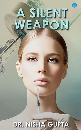 E-Book (epub) A Silent Weapon von Nisha Gupta