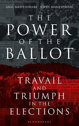 ePUB The Power of the Ballot von Vipul Maheshwari, Anil Maheshwari